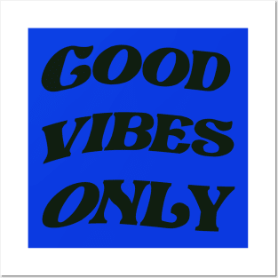 Good vibes only Posters and Art